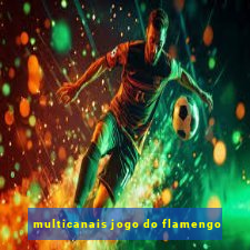 multicanais jogo do flamengo