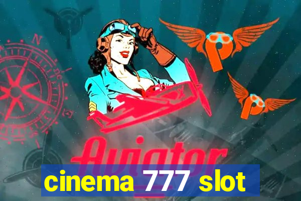 cinema 777 slot