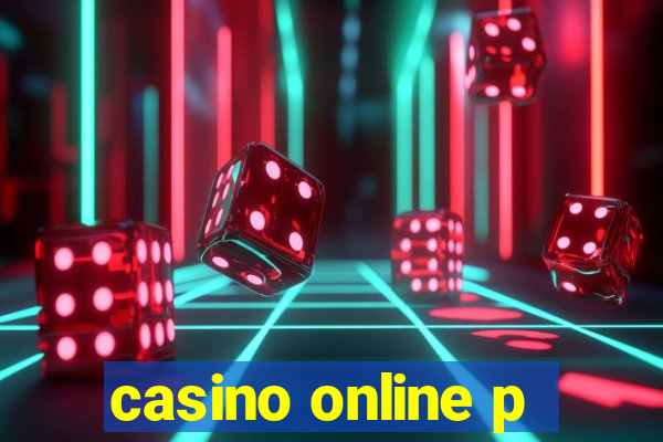 casino online p