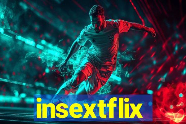 insextflix