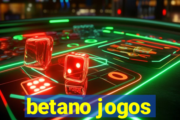 betano jogos