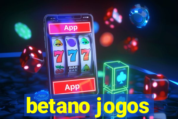 betano jogos