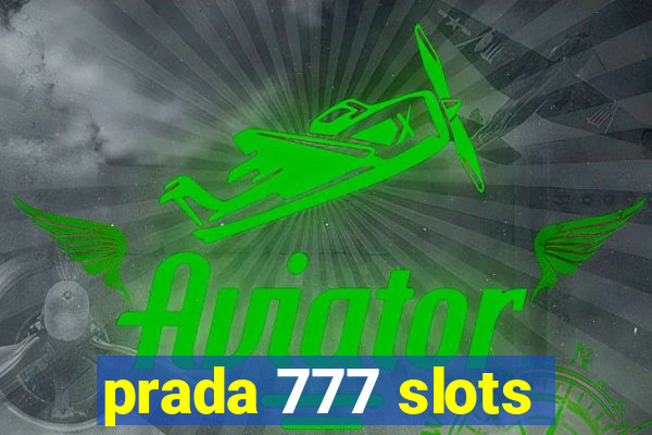 prada 777 slots