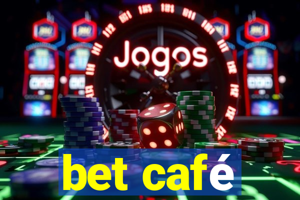 bet café