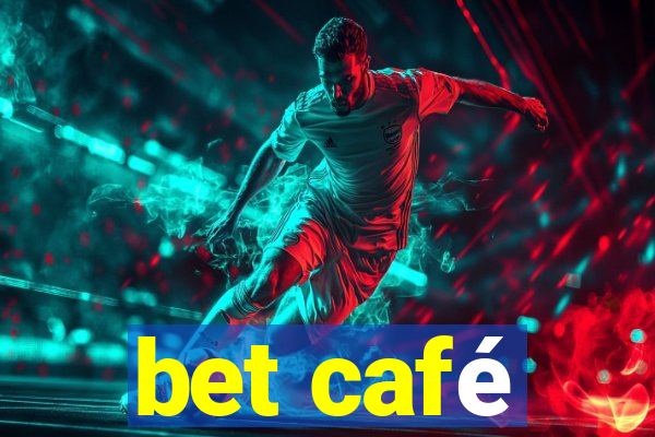 bet café