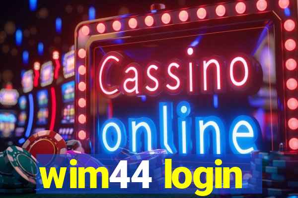 wim44 login