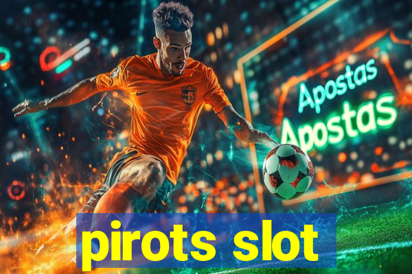 pirots slot