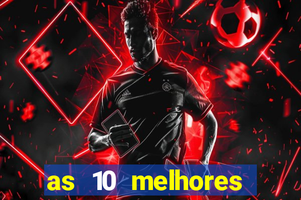 as 10 melhores casas de aposta