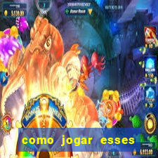 como jogar esses jogos que ganha dinheiro