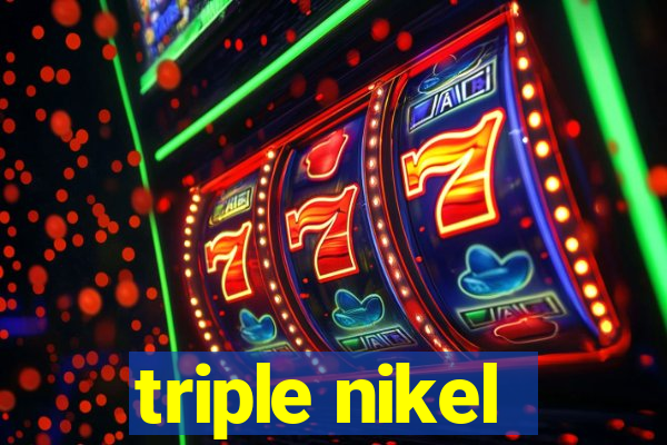 triple nikel