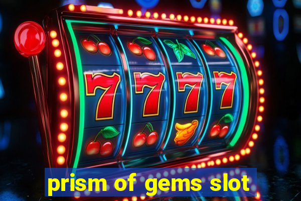 prism of gems slot