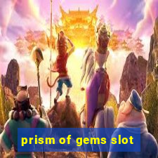 prism of gems slot