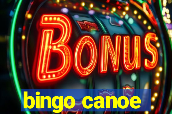 bingo canoe