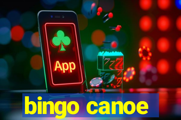 bingo canoe