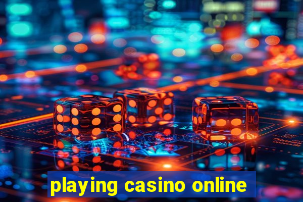 playing casino online