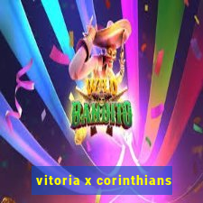 vitoria x corinthians