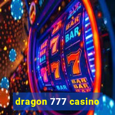 dragon 777 casino