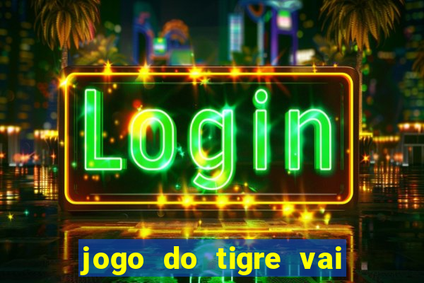 jogo do tigre vai ser proibido no brasil