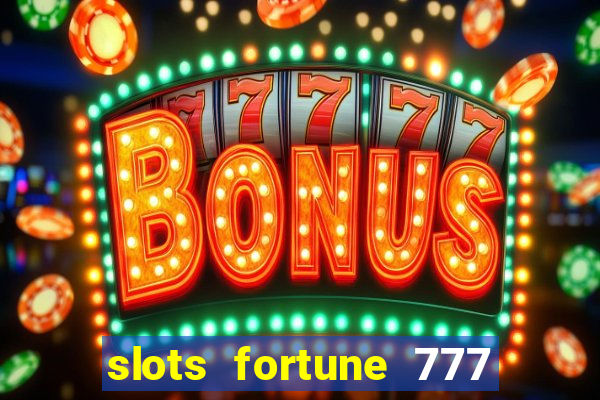 slots fortune 777 vegas casino