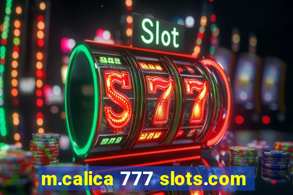 m.calica 777 slots.com