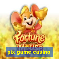 pix game casino