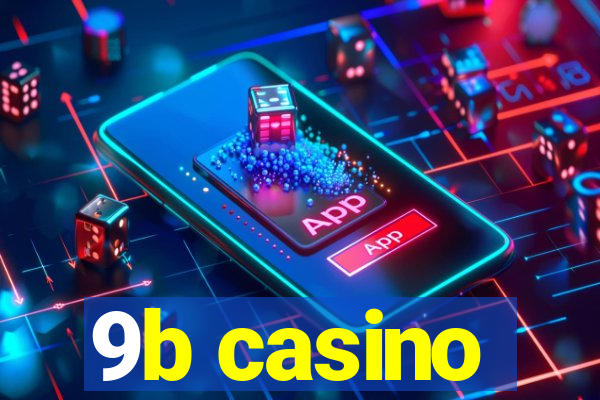 9b casino