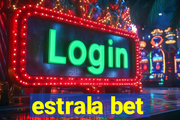 estrala bet