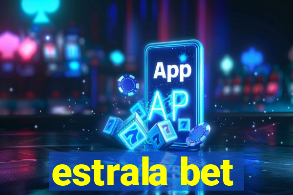 estrala bet