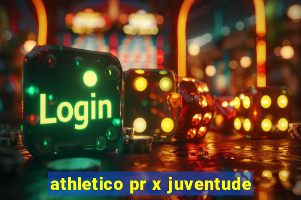 athletico pr x juventude