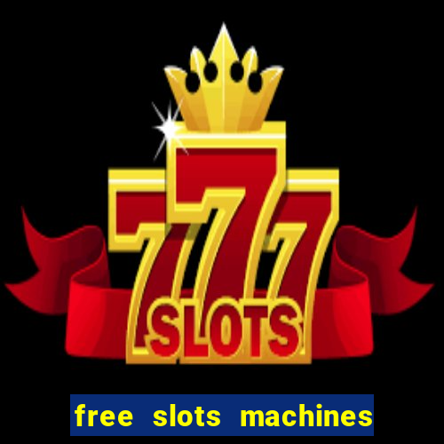 free slots machines on line