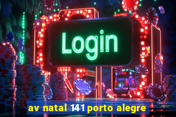 av natal 141 porto alegre