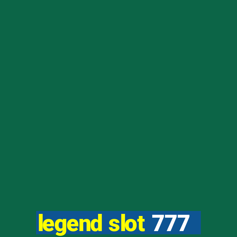 legend slot 777