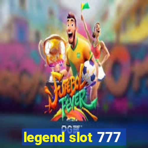 legend slot 777