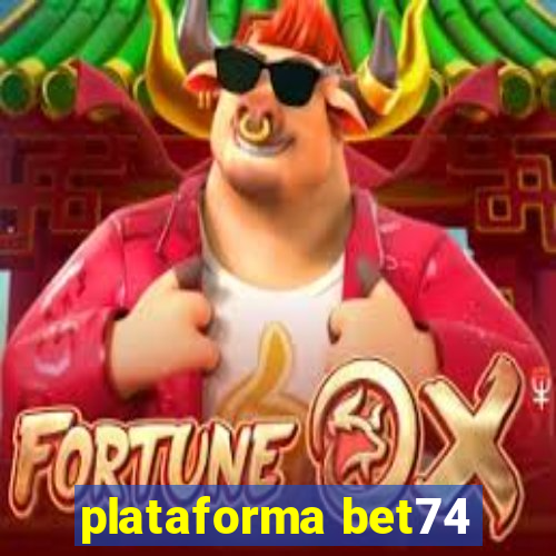 plataforma bet74