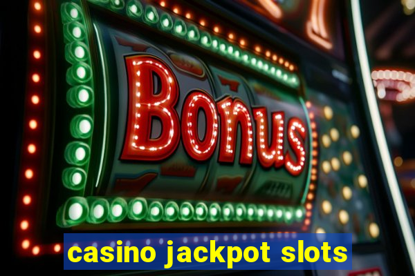 casino jackpot slots