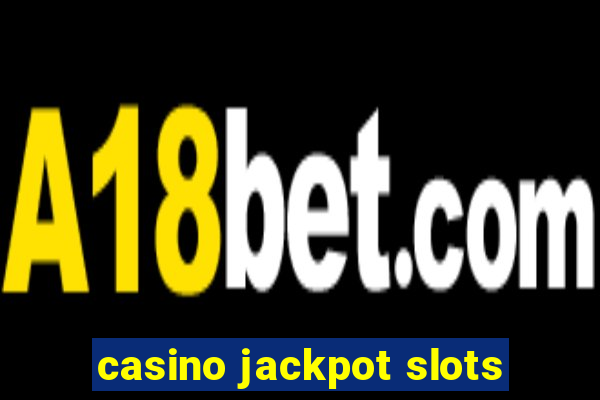 casino jackpot slots