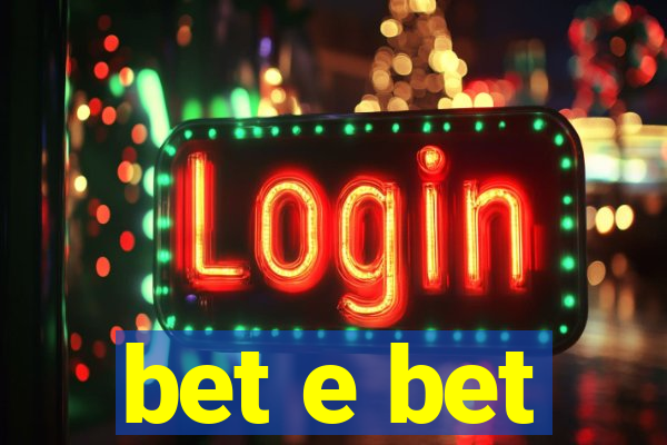 bet e bet