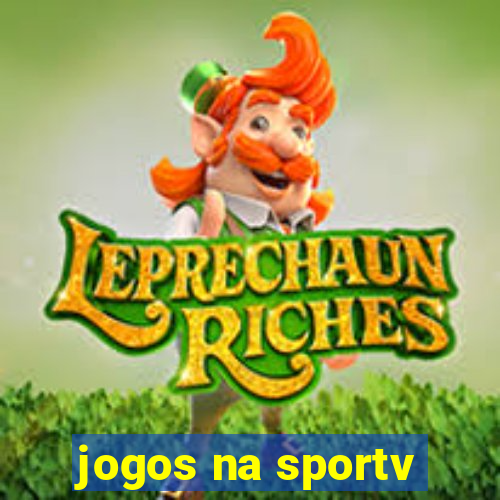 jogos na sportv