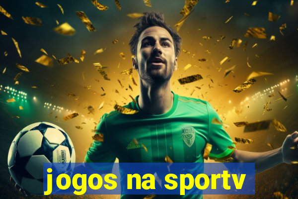 jogos na sportv