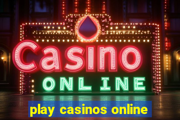 play casinos online