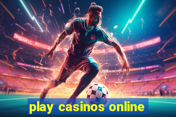 play casinos online