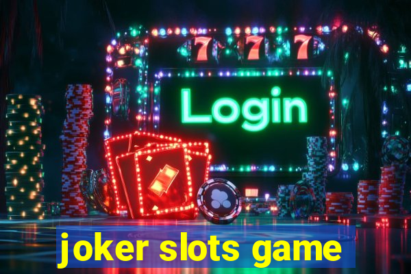 joker slots game