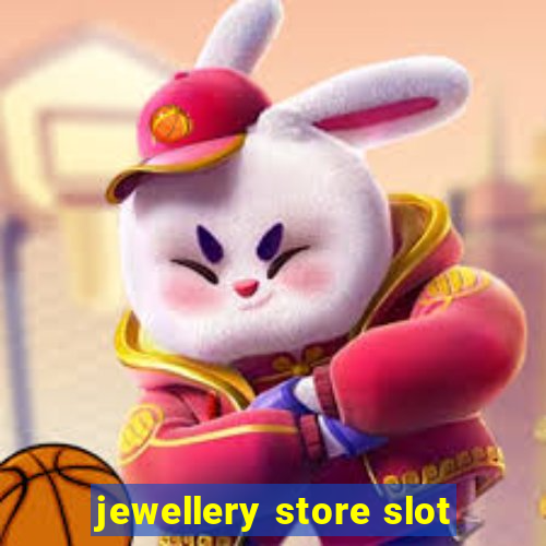 jewellery store slot