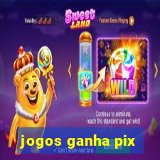 jogos ganha pix