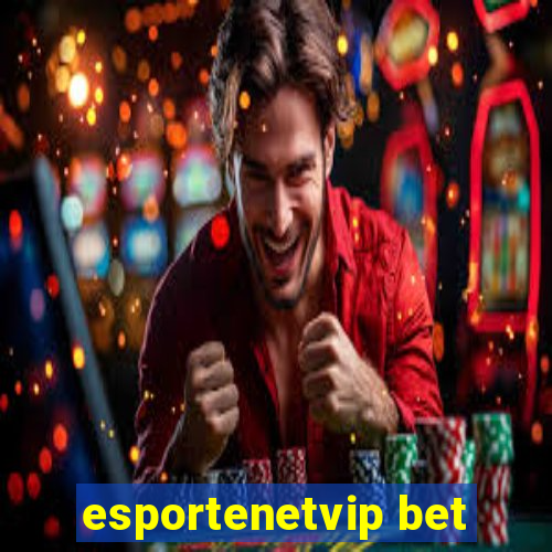 esportenetvip bet