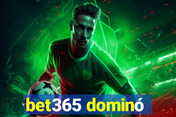 bet365 dominó