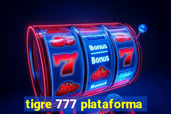 tigre 777 plataforma