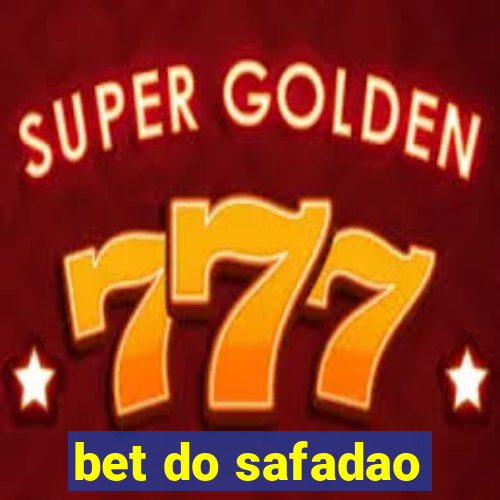 bet do safadao