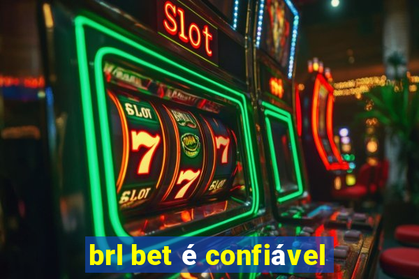 brl bet é confiável