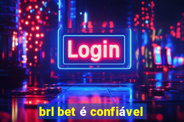 brl bet é confiável